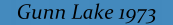 Gunn Lake 1973